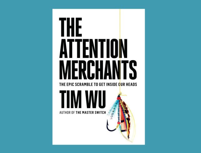 The front cover of the book 'The Attention Merchants' by Tim Wu.
