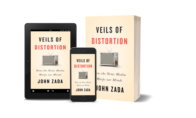The front cover of John Zada's book about news distortion called 'Veils of Distortion: How the News Media Warps Our Minds.'